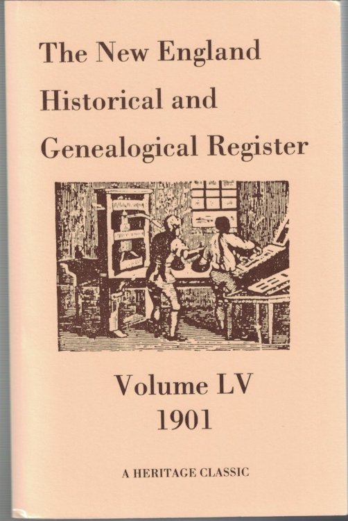The New England Historical and Genealogical Register, Volume LV, 1901 [Reprint]