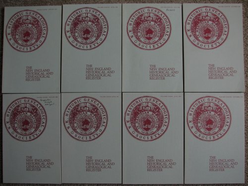 The New England Historical and Genealogical Register (Includes two volumes in eight quarterly issues: Volume CXXXVIII, January/April/July/October, 1984; and Volume CXXXIX, January/April/July/October, 1985)
