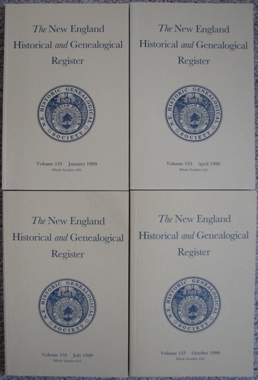 The New England Historical and Genealogical Register (Includes four quarterly issues of Volume 153: January, April, July, and October, 1999