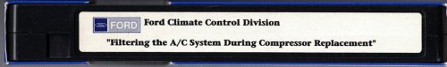 Ford Climate Control Division: Filtering the A/C System During Compressor Replacement [VHS]