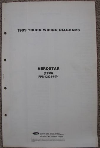 1989 Ford Truck Wiring Diagrams: Aerostar (E99B) [Loose Leaf]