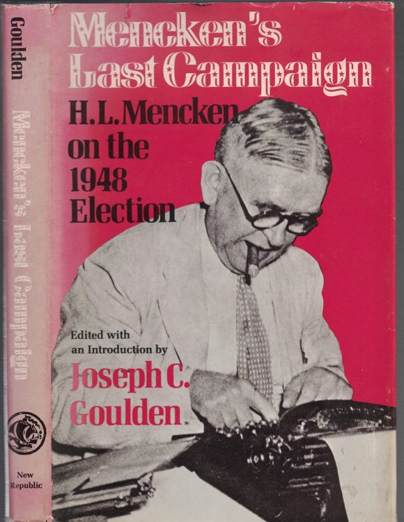 Mencken's Last Campaign: H. L. Mencken on the 1948 Election