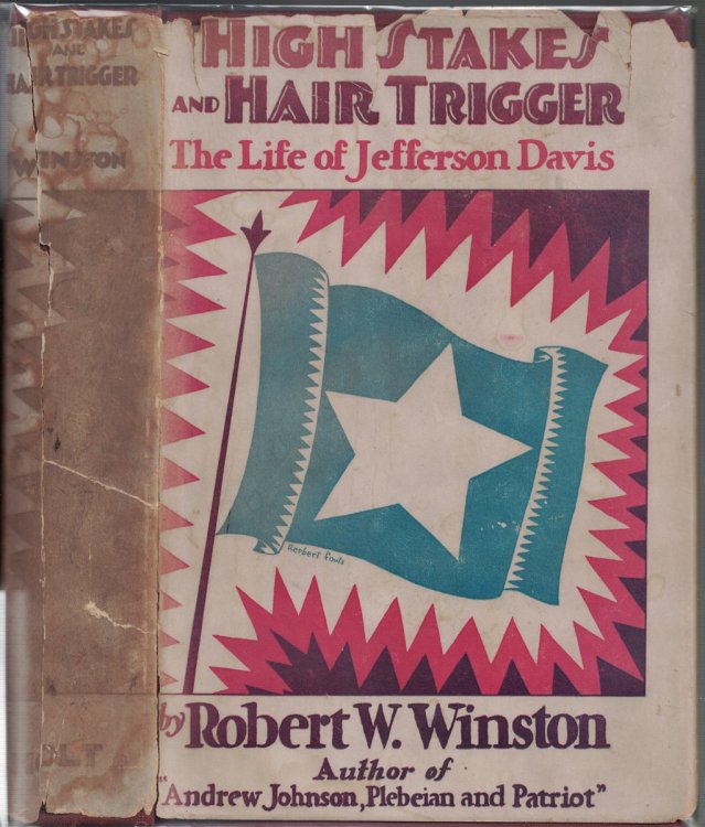 High Stakes and Hair Trigger: The Life of Jefferson Davis