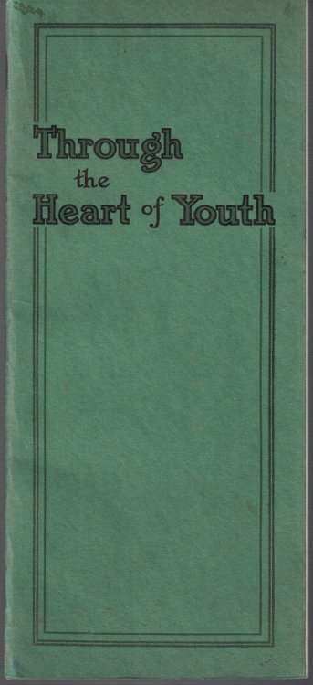 Through the Heart of Youth: Report of the Second Annual Young People's Life Investment Rally at the Chicago Gospel Tabernacle, Chicago, Illinois, May 28 to June 1, 1924