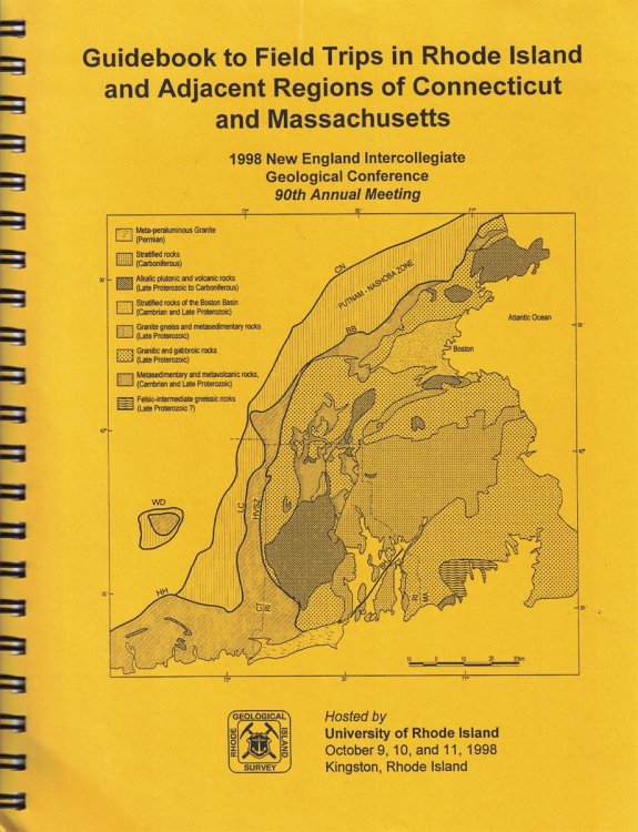 Guidebook to Field Trips in Rhode Island and Adjacent Regions of Connecticut and Massachusetts: 1998 New England Intercollegiate Geological Conference 90th Annual Meeting