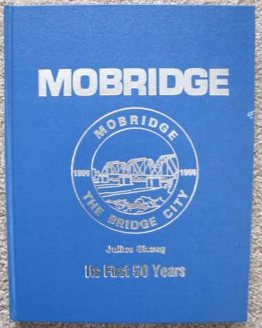 Mobridge, The Bridge City, 1906 - 1956; Its First 50 Years [South Dakota]
