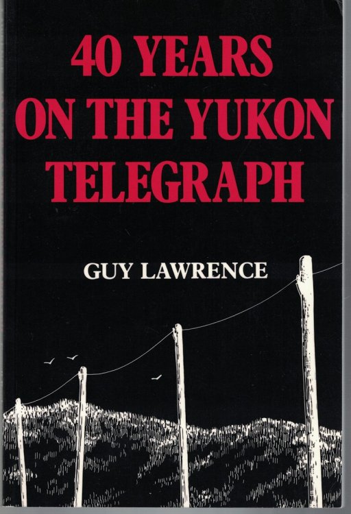 40 Years on the Yukon Telegraph