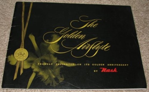 The Golden Airflyte: Proudly Presented on its Golden Anniversary, by Nash [1952 sales brochure]