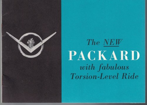 The New Packard with the fabulous Torsion-Level Ride [circa 1955 Dealer Sales Brochure]