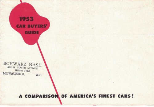1953 Car Buyer's Guide: A Comparison of America's Finest Cars [1953 Nash Dealer Sales Brochure]
