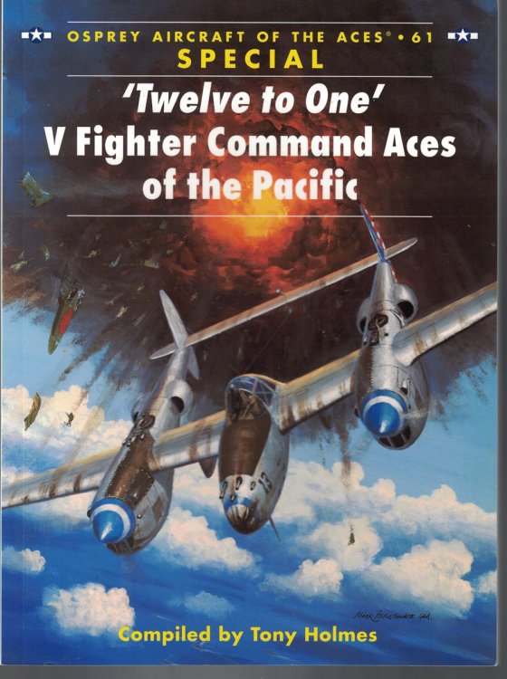 Twelve to One V Fighter Command Aces of the Pacific Osprey Aircraft of the Aces #61 - Special
