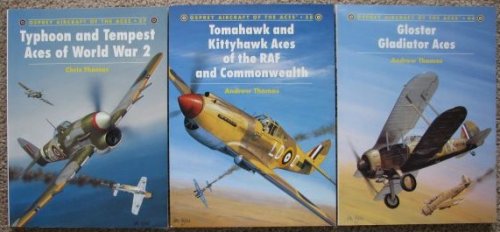 [Lot of 3] Osprey Aircraft of the Aces: Includes #27 - Typhoon and Tempest Aces of World War 2; #38 - Tomahawk and Kittyhawk Aces of the RAF and Commonwealth; and #44 - Gloster Gladiator Aces