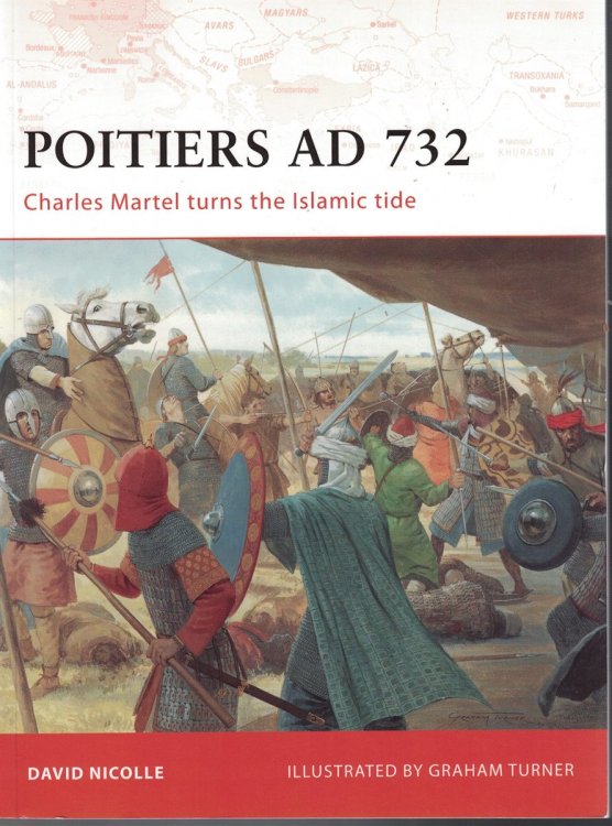 Poitiers AD 732 Charles Martel Turns the Islamic Tide