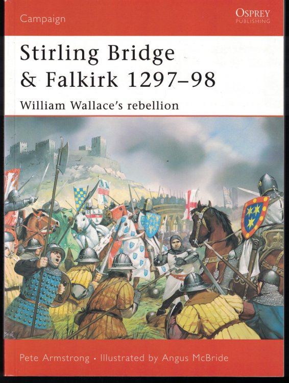 Stirling Bridge and Falkirk 129798 William Wallaces Rebellion
