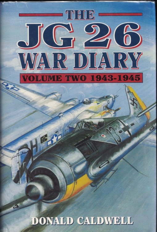 The JG 26 War Diary, Volome Two 1943-1945