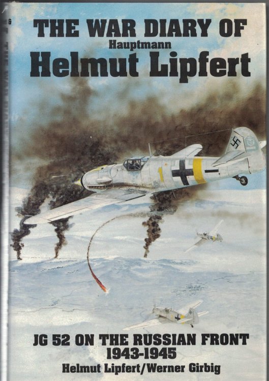 The War Diary of Hauptmann Helmut Lipfert: JG 52 on the Russian Front 1943-1945