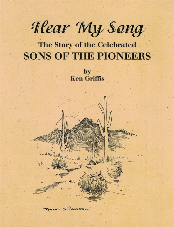 Hear My Song The Story of the Celebrated Sons of the Pioneers
