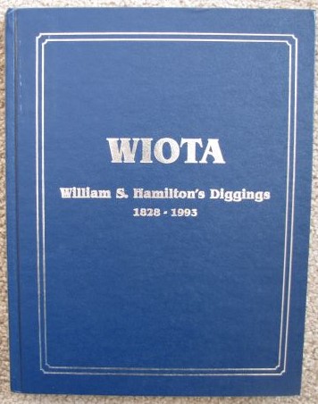 William Stephen Hamilton's Wiota: Diggings, 1828-1993