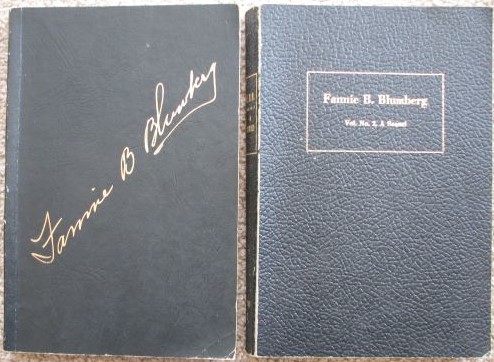 A Compilation of the Literary and Art Works of Fannie B. Blumberg; and Fannie B. Blumberg Vol. No. 2 - A Sequel [two volume set]
