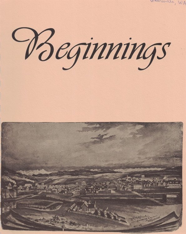 Beginnings: Waterville, Washington 1889-1989