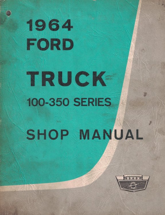 1964 Ford Truck 100-350 Series Shop Manual [Original Service Manual]