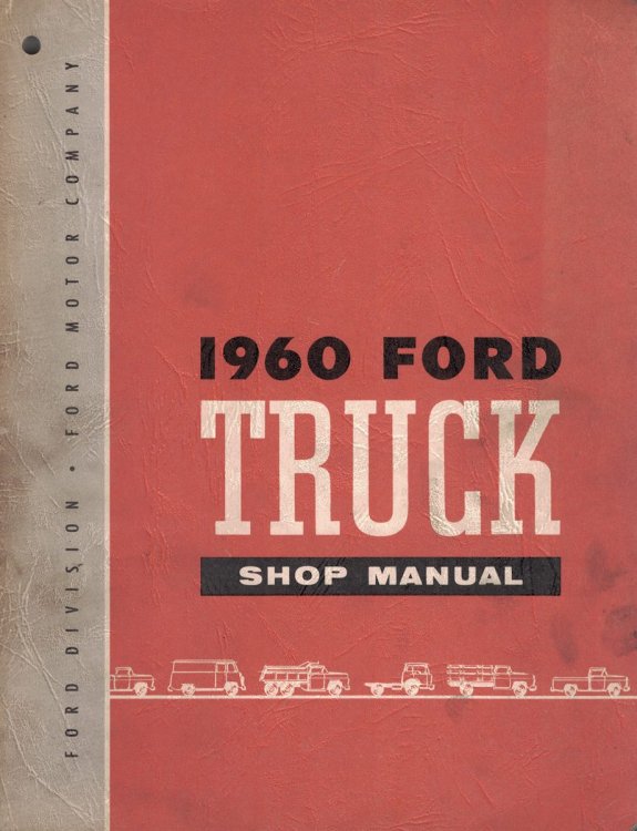1960 Ford Truck Shop Manual [Original Service Manual] [Covers Light, Medium, and Heavy Duty Trucks]