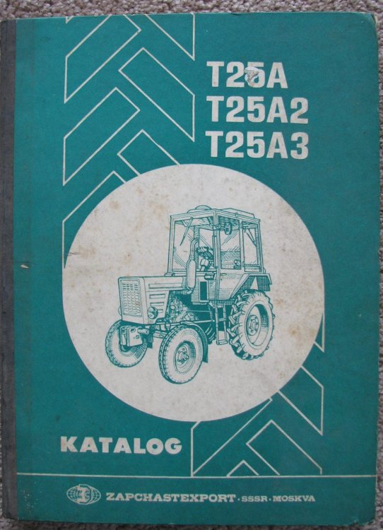 Tractors T25A, T25A2, T25A3: Catalogue of Parts and Assembly Units [Zapchastexport SSSR Moskva]