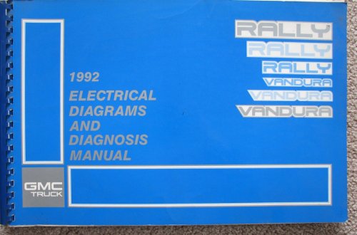 1992 GMC Truck - Vandura and Rally Van Models: Electrical Diagrams and Diagnosis Manual