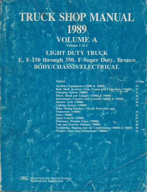 1989 Ford Light Duty Truck Shop Manual, Volume A (Volume 2 0f 2): E, F150 through 350, F-Super Duty, Bronco; Body/Chassis/Electrical