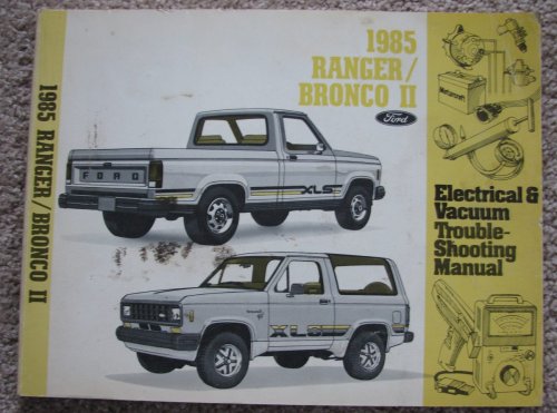 1985 Ford Ranger / Bronco II Electrical & Vacuum Troubleshooting Manual (EVTM)