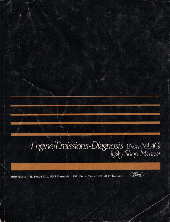 Ford Engine/Emissions Diagnosis (Non-NA AO) 1990 Shop Manual (1990 Festiva 1.3L, Probe 2.2L, 4EAT Transaxle; 1991 Escort / Tracer 1.8L, 4EAT Transaxle