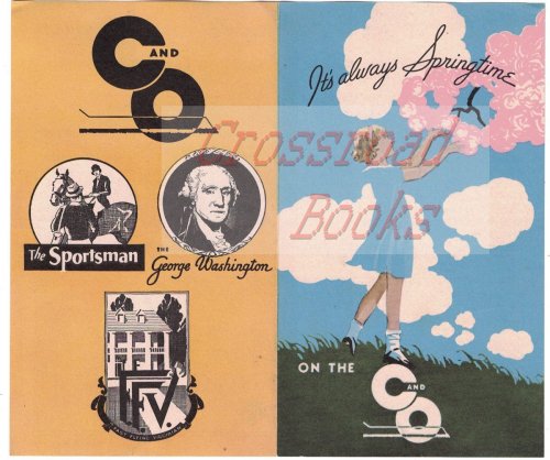 It's Always Springtime on the C and O [Chesapeake and Ohio railroad ephemera]