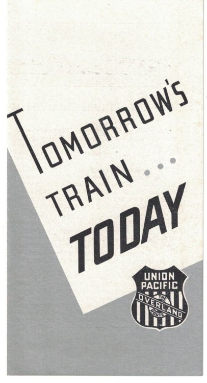 Tomorrow's Train Today: Union Pacific, The Overland Route [ephemera]