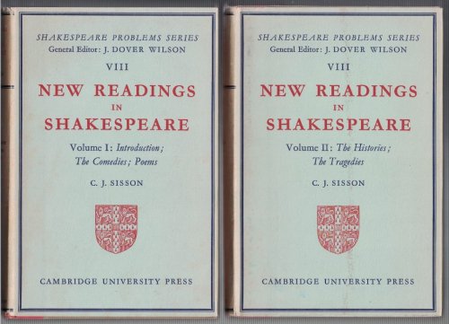 New Readings in Shakespeare, 2 volume set: V1, Introduction / The Comedies / The Poems; and V2, The Hisories / The Tragedies