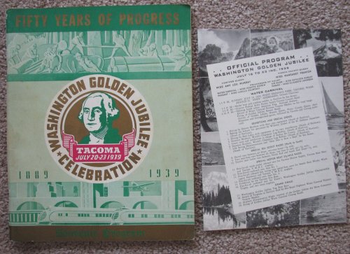 Washington Golden Jubilee Celebration, Tacoma, July 20-23, 1939 Souvenir Program [plus Official Program]