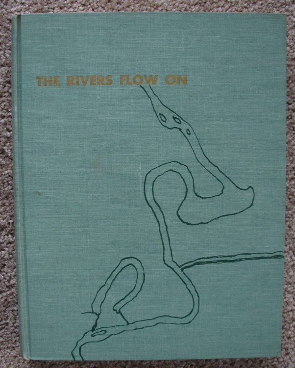 The Rivers Flow On: A Record of Eau Claire, Wisconsin from 1910 - 1960