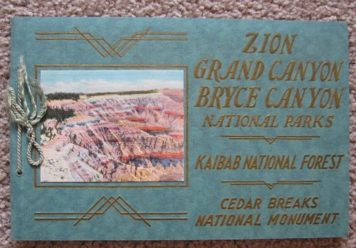 Zion, Grand Canyon, Bryce Canyon National Parks / Kaibab National Forest / Cedar Breaks NAtional Monument [Tourist Brochure]