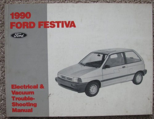 1990 Ford Festiva Electrical & Vacuum Trouble Shooting Manual (FPS-12131-90) [EVTM]