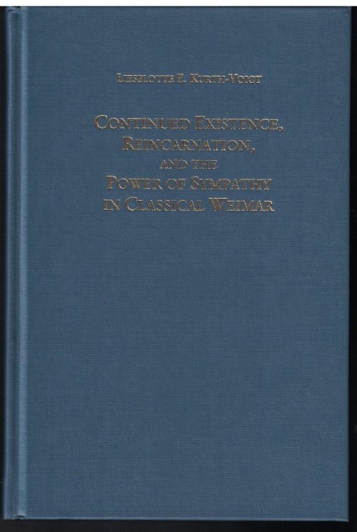Continued Existence, Reincarnation, and the Power of Sympathy in Classical Weimar