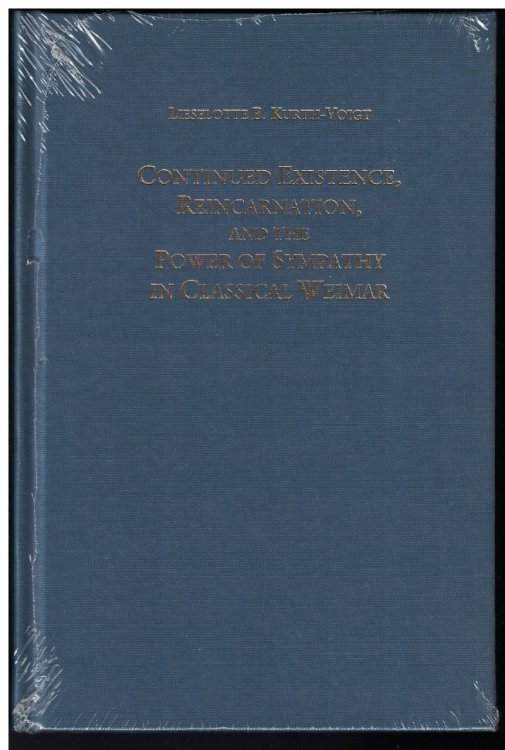 Continued Existence, Reincarnation, and the Power of Sympathy in Classical Weimar