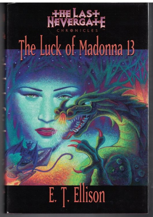 The Luck of Madonna 13 (The Last Nevergate Chronicles, Book 1)
