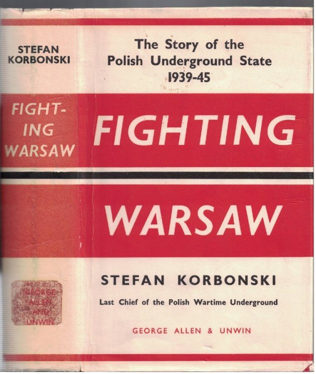 Fighting Warsaw: The Story of the Polish Underground State, 1939-1945