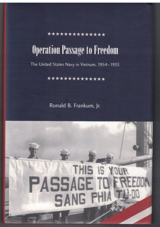 Operation Passage to Freedom: The United States Navy in Vietnam, 1954-1955