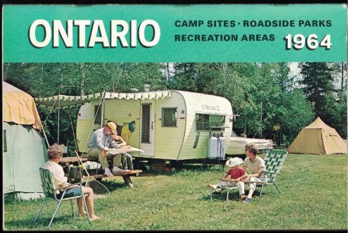 1964 Ontario: Camp Sites - Roadside Parks - Recreation Areas