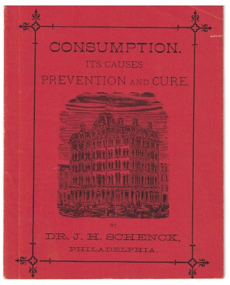 Consumption. Its Causes Prevention and Cure [circa 1878]