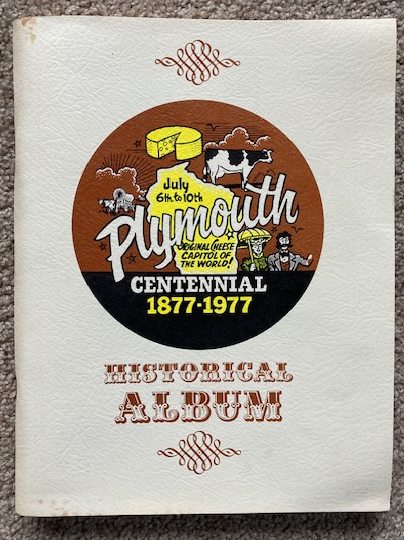 Plymouth Centennial 1877 - 1977 Historical Album (Wisconsin)