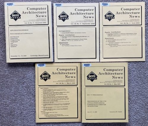 [5 Issues of] Computer Architecture News [Volume 28, Numbers 1-5, March, May, June, September, and December, 2000]