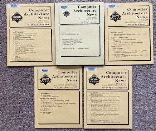 [5 Issues of] Computer Architecture News [Volume 29, Numbers 1-5, March, May, June, September, and December, 2001]