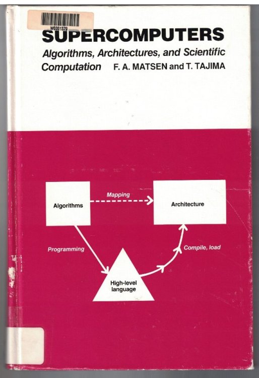 Supercomputers: Algorithms, Architectures, and Scientific Computation