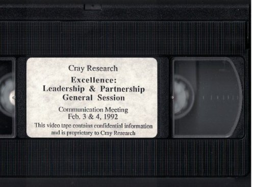 Excellence: Leadership & Partnership General Session; Communication Meeting, Feb. 3 & 4, 1992 [VHS Videotape] [Cray Research]